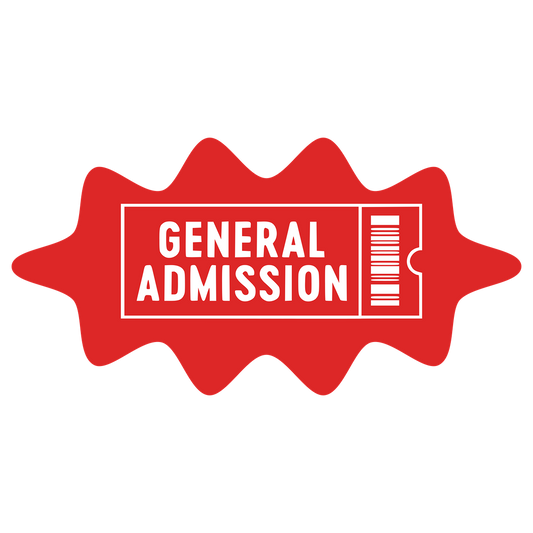 GENERAL ADMISSION TICKET